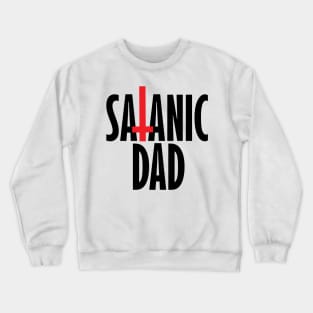 Satanic Dad Crewneck Sweatshirt